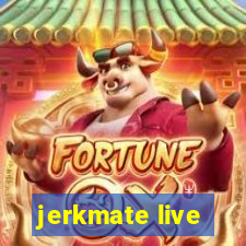 jerkmate live